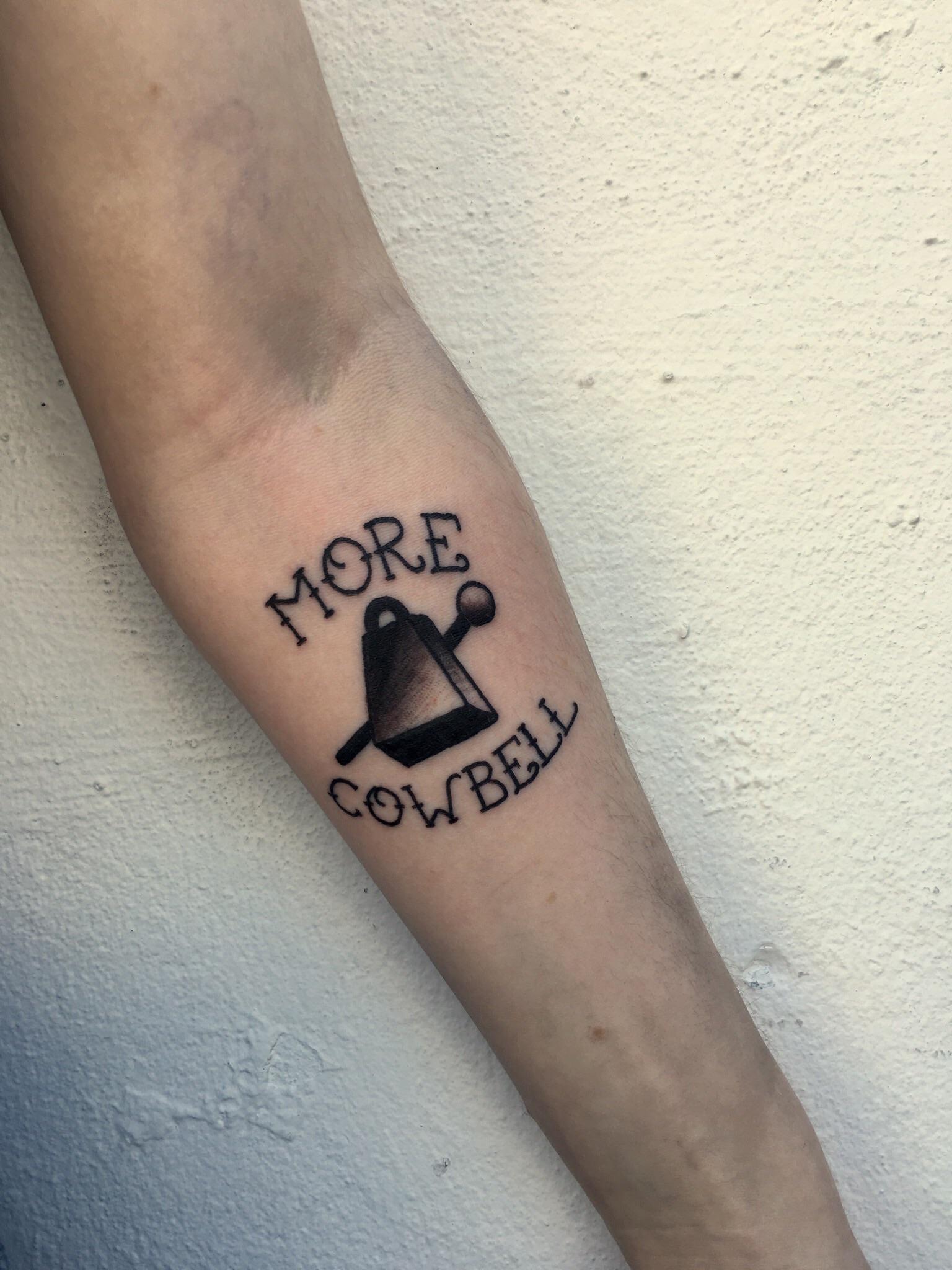 IT NEEDS MORE COWBELL! - done by Chelsea at Ride Fast Tattoos in ...