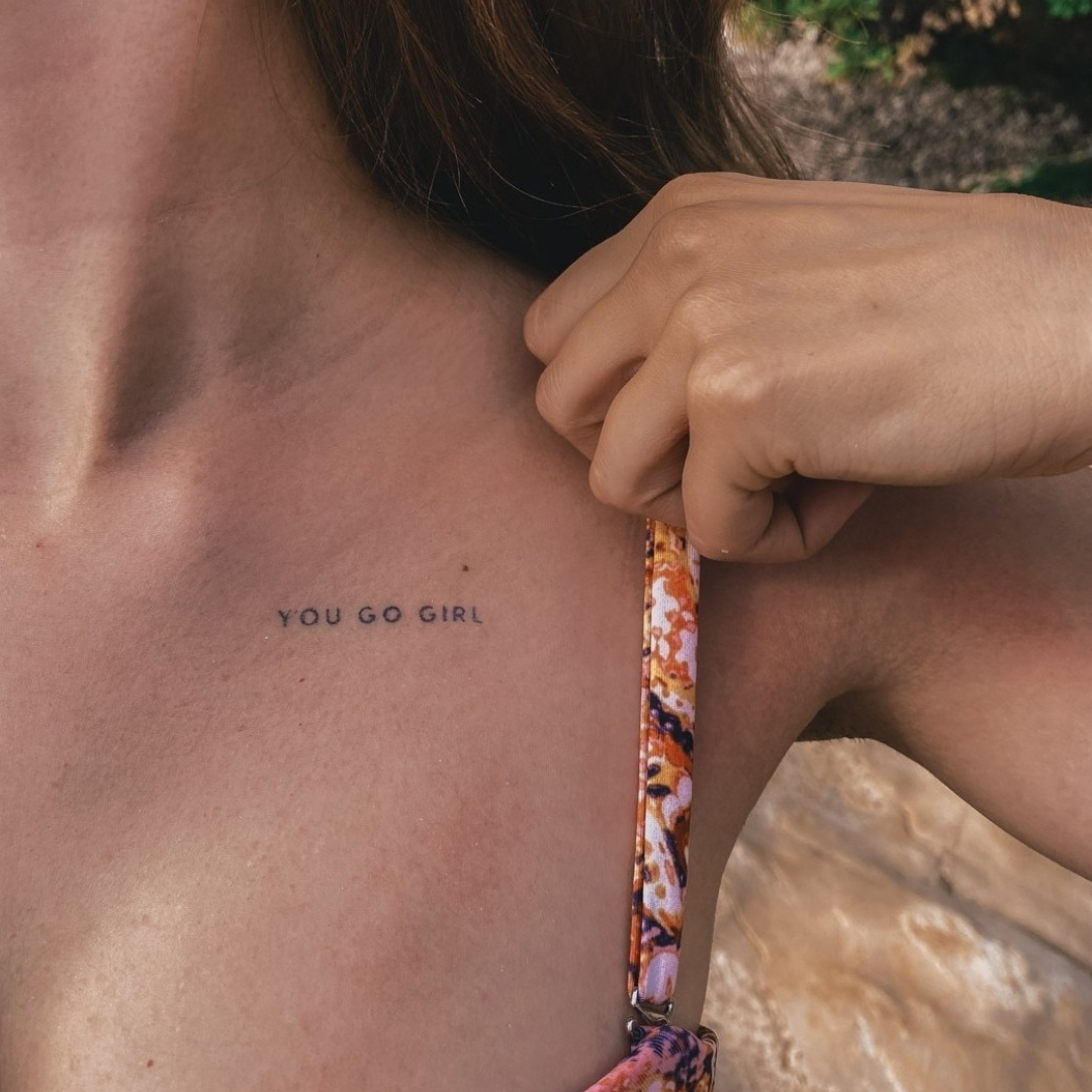 You go girl tattoo