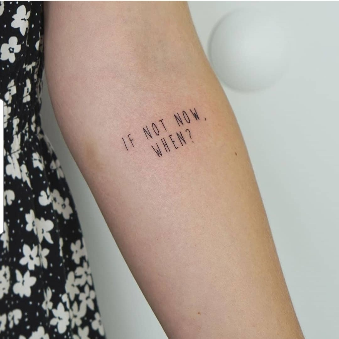 If not now when tattoo